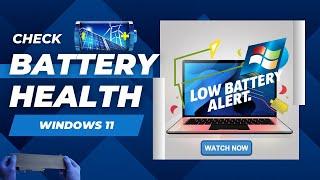 Is Your Laptop Battery Dying? Check battery health on windows 11 (2024) ️