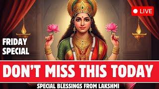  LIVE  FRIDAY SPECIAL  POWERFUL LAKSHMI MAHA MANTRAS FOR MONEY, PROSPERITY AND SUCCESS