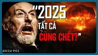 2025 Và Những Lời Sấm Truyền Gây Sốc Của Nostradamus Bạn PHẢI BIẾT!