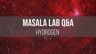 Masala Lab Q&A - Hydrogen