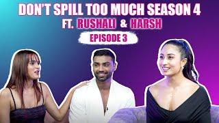 Don’t Spill Too Much Season 4 Episode 3 - Rushali Yadav and Harsh Arora | @Shreyakalraa