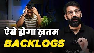 BACKLOG Aaise Hoga Khatam  !! How to Deal With Backlogs | NEET 2025