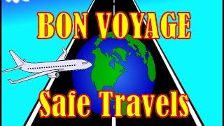 Bon Voyage Safe Travels E-Card Greeting - for family friends & co-workers