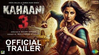 Kahani 3 | Official Trailer| Vidya Balan | Sujoy Ghosh | Parambrata Chatterjee Nawazuddin | Concept