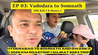 Vadodara to Somnath I EP:03 I Hyderabad to Somnath and Dwarka RoadTrip I 3500 Km I