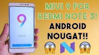 Install MIUI 9 on Redmi Note 3! Based on Android Nougat 7.0!