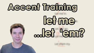 American English Pronunciation | Let me VS Lemme 