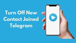 How to Turn Off New Contact Joined Telegram (2021)