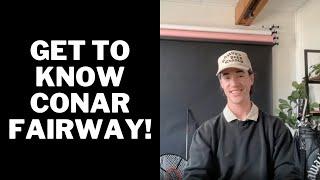 Get to know Conar Fairway!