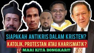 SIAPAKH ANT1KRISTUS dalam AG4MA KR1STEN? Katolik, protestan, atau Kharismatiak? MARI KITA B0NGKAR??