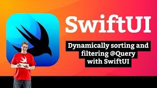 Dynamically sorting and filtering @Query with SwiftUI – SwiftData SwiftUI Tutorial 3/5