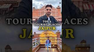 Top 5 Tourist Places in Jaipur