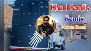 Khuni Ranjis Masoom Sharma Remix Dj Choudhary Habri | Ram Bharose Chale Se Jindagi Badmasha Ki Remix