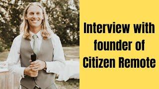 Interview with Tim Marting / Co-Founder of Citizen Remote