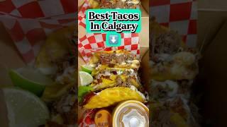 These are the BEST AUTHENTIC TACOS in Calgary! #foodvlog #foodie #foodreview #foodblogger #tacos