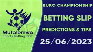 FOOTBALL PREDICTIONS TODAY 25/06/2024 PREDICTIONS TODAY | BETTING TIPS, #betting@sports betting tips