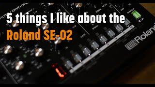 5 things I like about the Roland SE-02