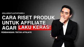 TIKTOK AFFILIATE: CARA RISET PRODUK TERLARIS DI TIKTOK UNTUK TIKTOK AFFILIATE