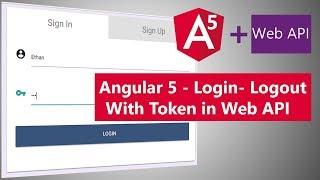 Angular 5 - Login and Logout with Web API using Token Based Authentication