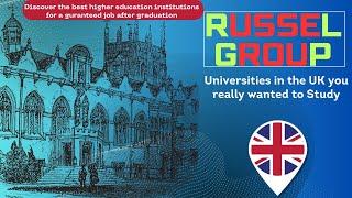 The 24 Elite Universities in the UK: The Russel Group