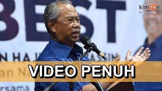 [Video Penuh] Ucapan Muhyiddin Yassin di Ceramah Perdana PN Sungai Bakap