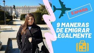 Cómo emigrar a España de forma legal // 9 Maneras de hacerlo