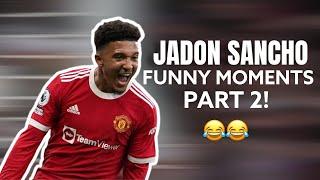 Jadon Sancho Best / Funny Moments Part 2