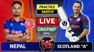 Nepal vs Scotland A Live Scores & Commentary | Nepal Tour of Scotland | Warm up Match | Cricfoot