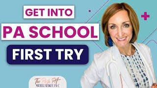 This is How to Get into PA School the First Time | The Posh PA