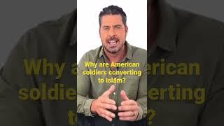 Why are American soldiers converting to Islam?