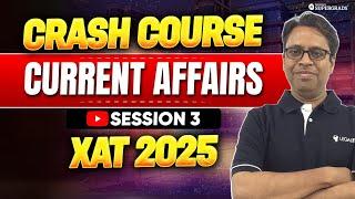 Current Affairs - XAT 2025 Crash Course | Current Affairs for XAT Exam #3 | XAT 2025 Preparation