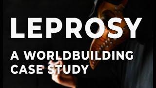Worldbuilding Diseases and Conditions! Leprosy / Hansen's disease | World Anvil