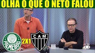 NETO FALOU SOBRE A ARBITAGEM EM PALMEIRAS 2 X 1 ATLETICO MG PELO BRASILEIRÃO 2024