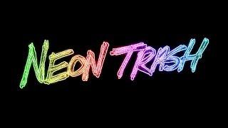 CAMERA HIJINKS WITH THE NEON TRASH CREW