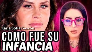 KARLA SOFÍA GASCÓN: ¿Cómo fue su infancia? ¿Víctima o victimaria? - Mal De Amores