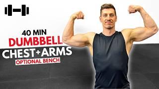 40 Min DUMBBELL CHEST and ARMS WORKOUT with or without bench