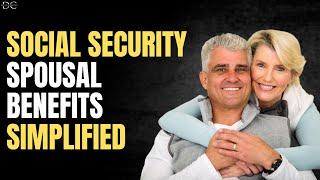 Social Security Spousal Benefits Simplified 