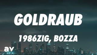 1986zig x Bozza - Goldraub (Lyrics)