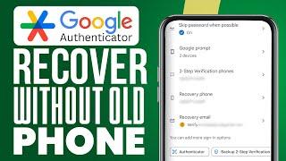 How To Recover Google Authenticator Without Old Phone (2024) Simple Tutorial