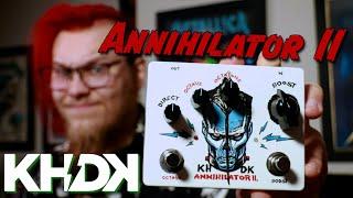 KHDK Annihilator II Demo & Review (& Rant?)