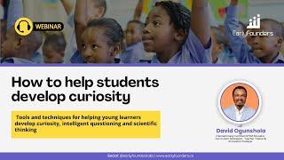 How to help students develop curiosity