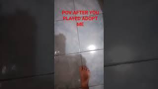 AFTER YOU PLAYED ADOPT ME