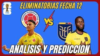 COLOMBIA vs ECUADOR ️ Análisis y predicción Fecha 12  Eliminatorias sudamericanas 2026 