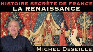 « Histoire secrète de France : La Renaissance » avec Michel Deseille