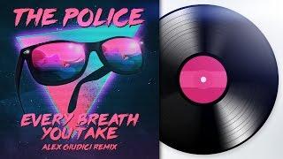 The Police - Every Breath You Take (Alex Giudici Remix)