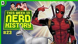 Happy Birthday Deadpool, Big Dog and More! - THIS WEEK IN NERD HISTORY