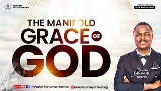 THE MANIFOLD GRACE OF GOD I 1 CORINTHIANS 4 PRAYER SERIES | 26.09.24 | Pastor Emmanuel Edema