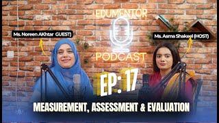 EP: 17 (Part 01) Measurement,Assessment & Evaluation.