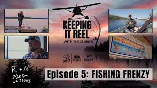 Episode 5: Fishing Frenzy  |  Clark's Resorts and Outposts