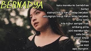 BERNADYA FULL ALBUM TERBARU 2024 VIRAL TIKTOK (Lirik) - PLAYLIST LAGU BERNADYA PILIHAN TERBAIK 2024